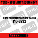 Toro - Black Concrete/Snow/Ice Wafers (Speciality)