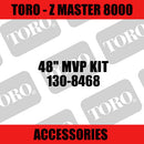 Toro - 48" MVP Kit (Z Master 8000) - Sunshine Coast Mowers