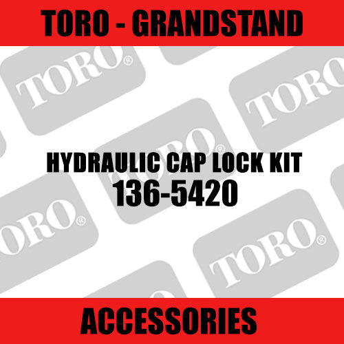 Toro - Hydraulic Cap Lock Kit (Grandstand)