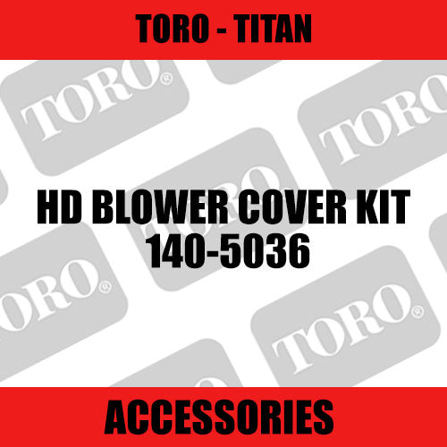 Toro - HD Blower Cover Kit (Titan)